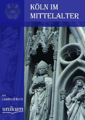 Immagine prodotto Köln im Mittelalter (Tedesco, Leonard Korth, 2012)