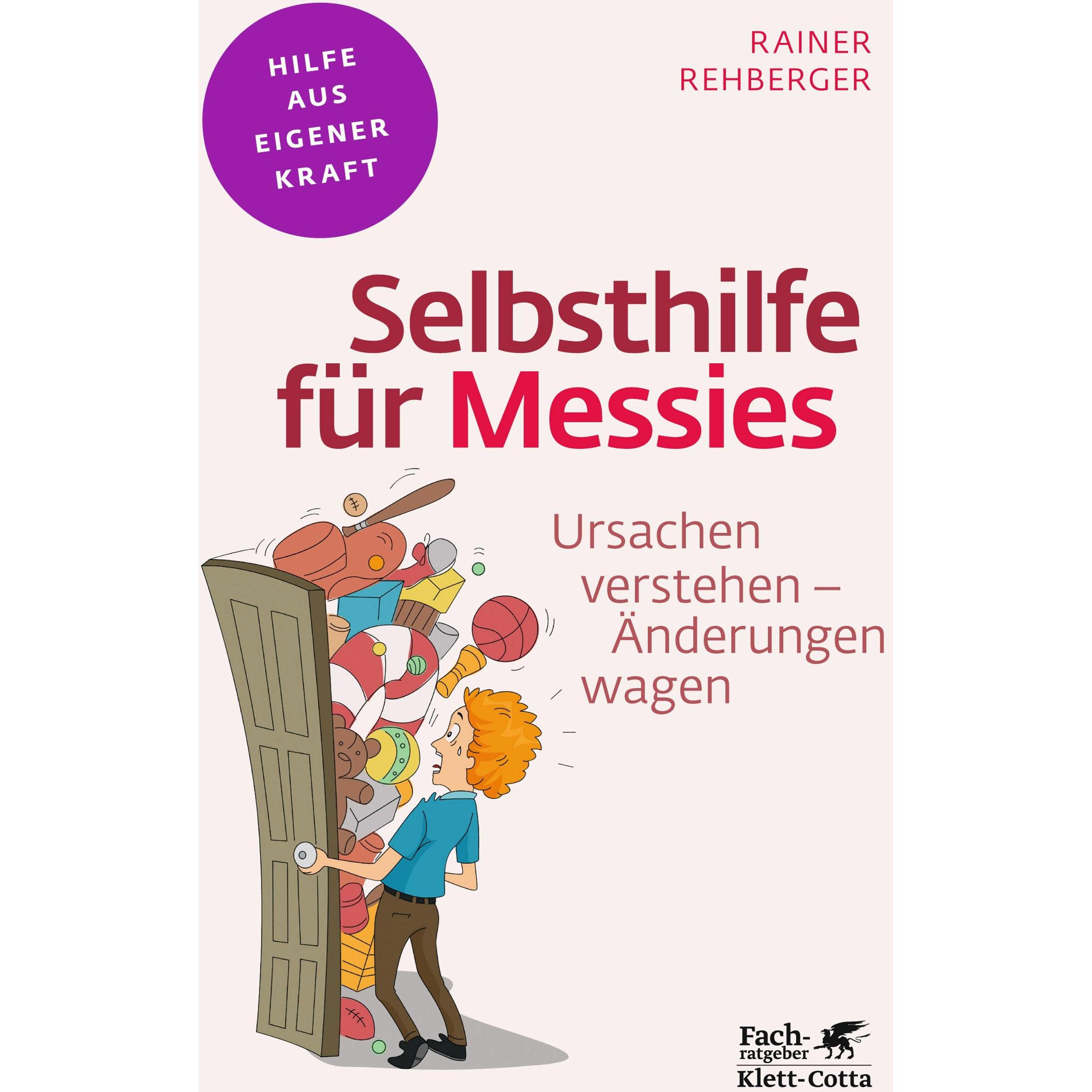 Hilfe aus eigener Kraft - Selbsthilfe für Messies, Ratgeber von Rainer Rehberger