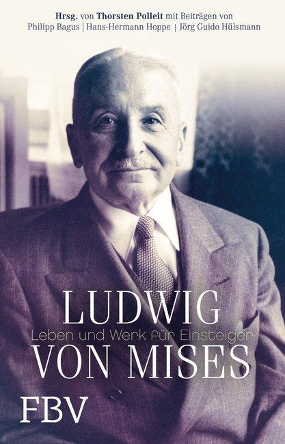 Produktbild Ludwig von Mises (Deutsch, Thorsten Polleit, 2013)
