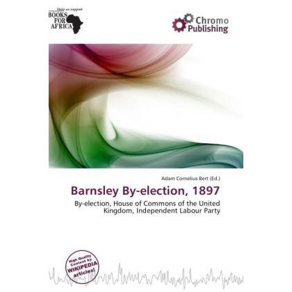 Barnsley By-election, 1897, Fachbücher von Adam Cornelius Bert
