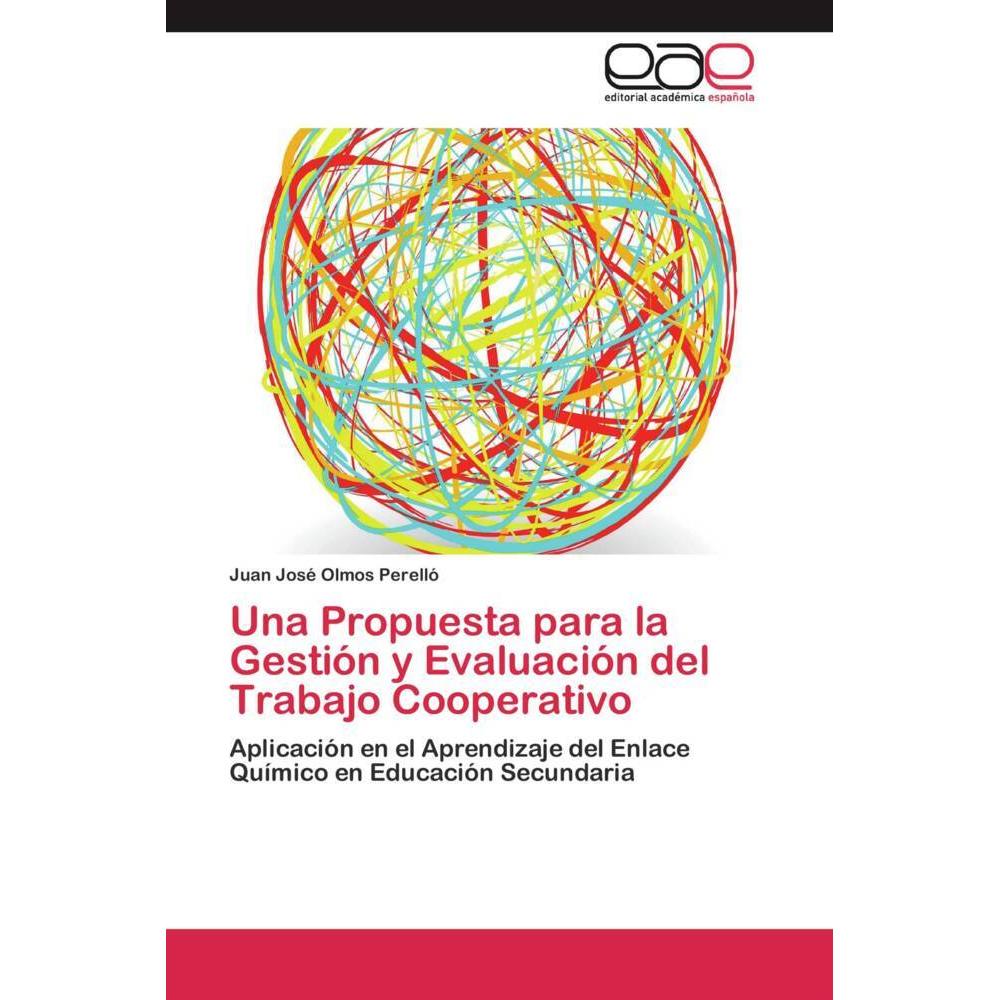 Una Propuesta para la Gestión y Evaluación del Trabajo Cooperativo, Fachbücher von Juan José Olmos Perelló
