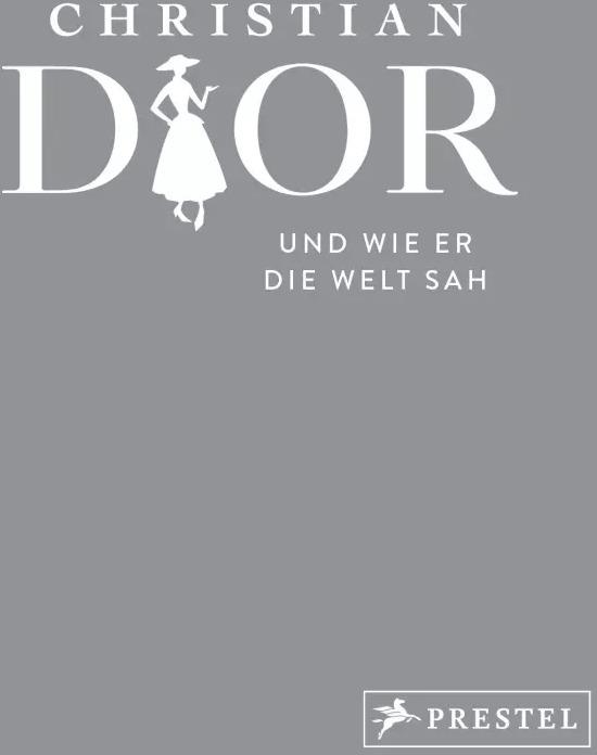 Image du produit Christian Dior und wie er die Welt sah (Allemand, Jean-Christophe de Naples, Patrick Mauriès, 2023)