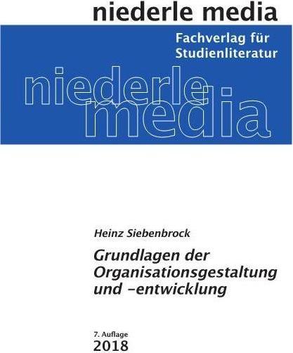 Produktbild Grundlagen der Organisationsgestaltung und -entwicklung (Deutsch, Heinz Siebenbrock, 2018)