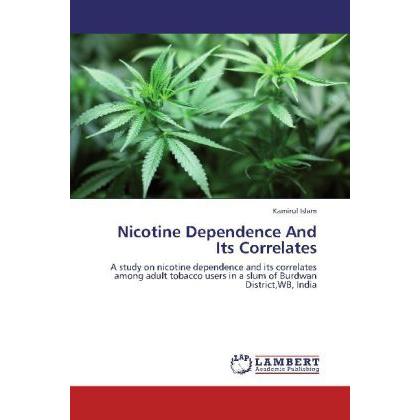 Nicotine Dependence And Its Correlates, Fachbücher von Kamirul Islam