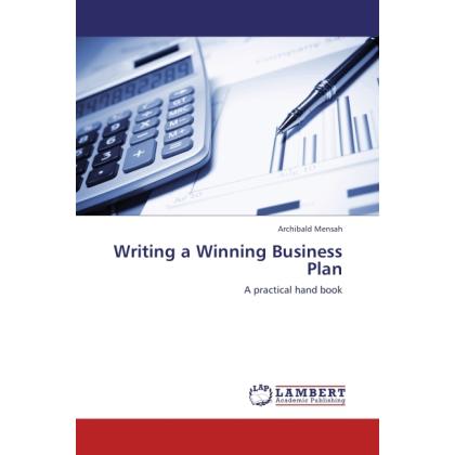Writing a Winning Business Plan, Fachbücher von Archibald Mensah