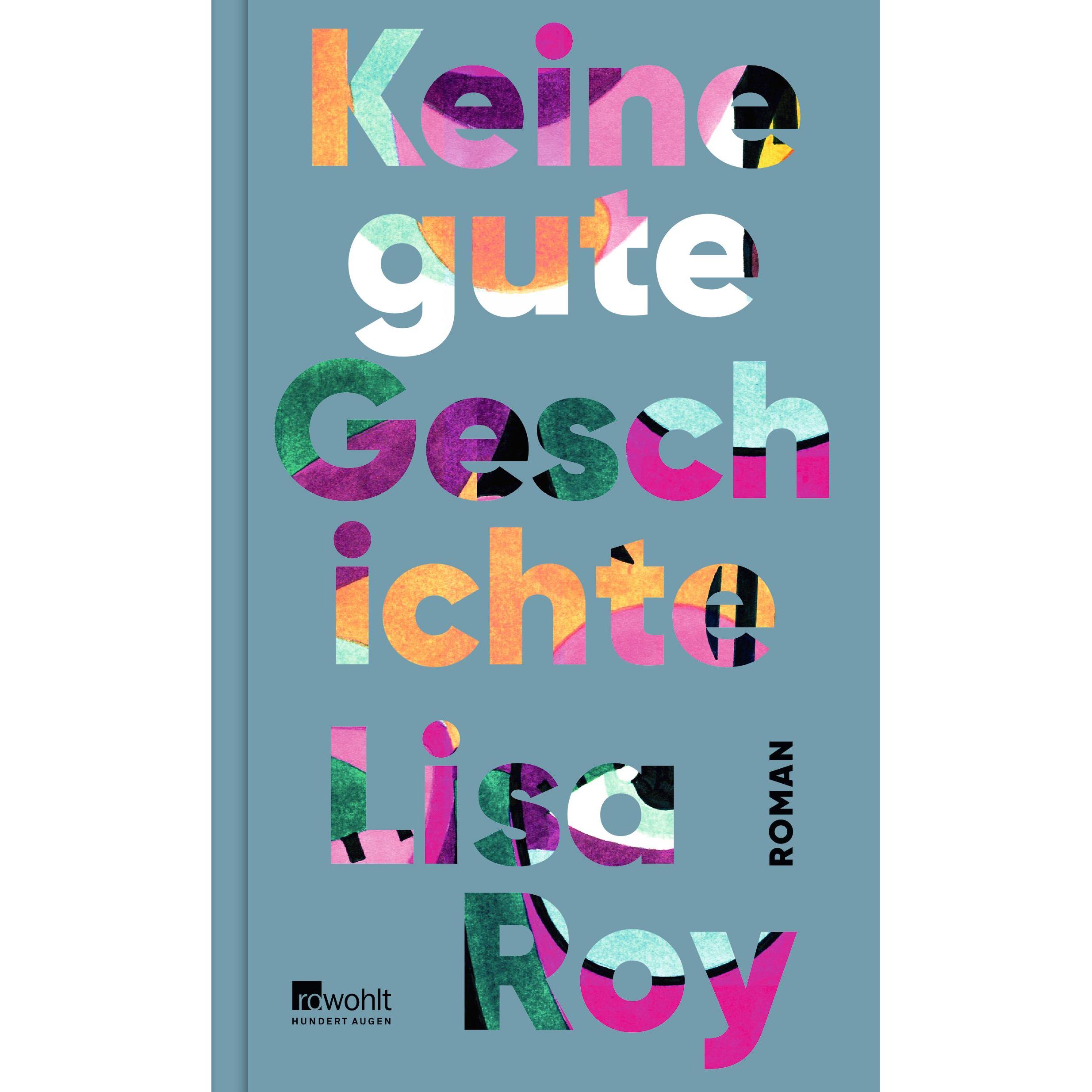 Keine gute Geschichte, Belletristik von Lisa Roy