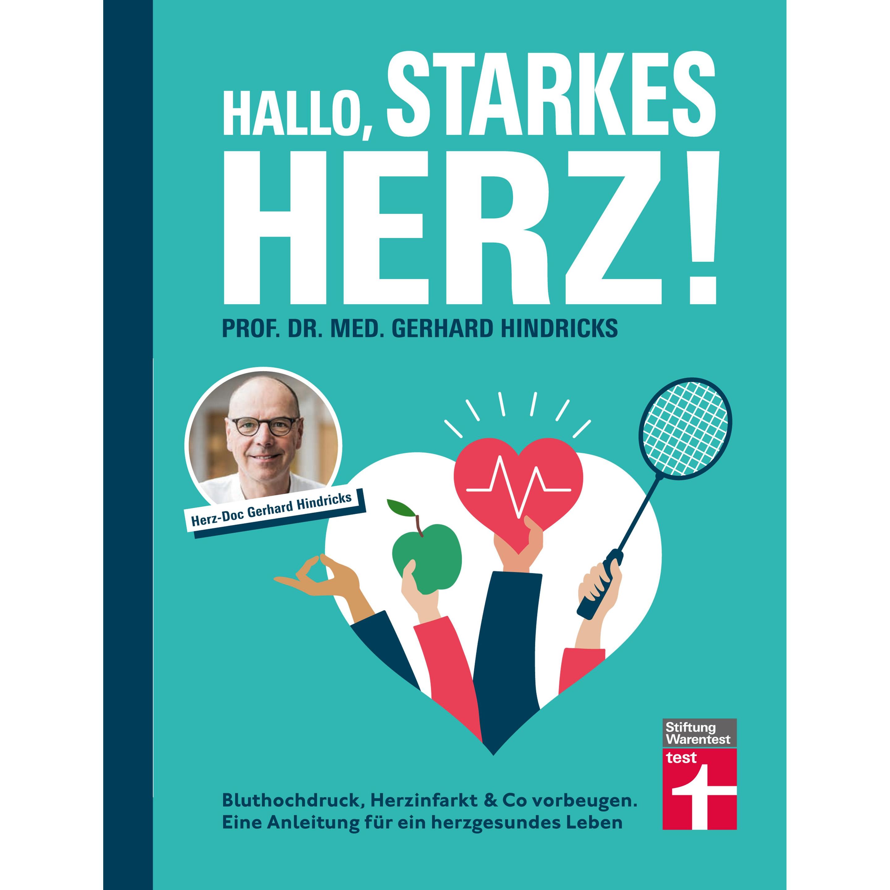 Hallo, starkes Herz!, Ratgeber von Prof. Dr. med. Gerhard Hindricks