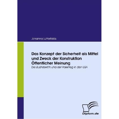 Das Konzept der Sicherheit als Mittel und Zweck der Konstruktion Öffentlicher Meinung, Fachbücher von Johanna Lütterfeld...