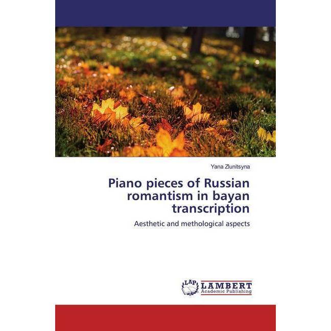 Piano pieces of Russian romantism in bayan transcription, Fachbücher von Yana Zlunitsyna