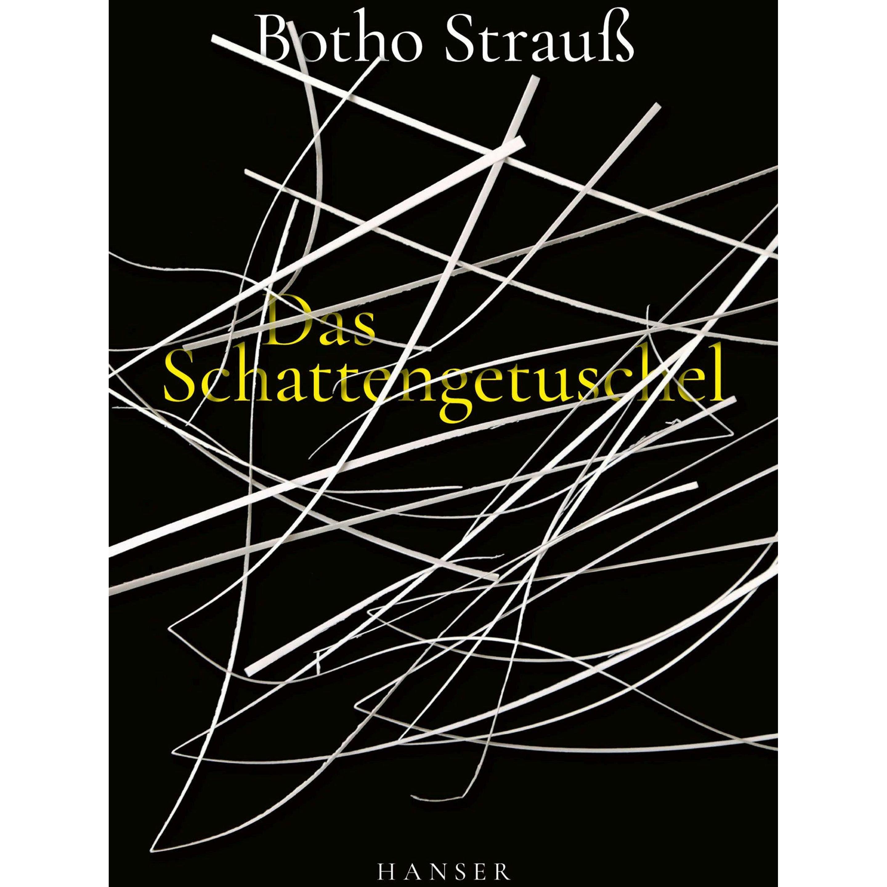 Das Schattengetuschel, Belletristik von Botho Strauss