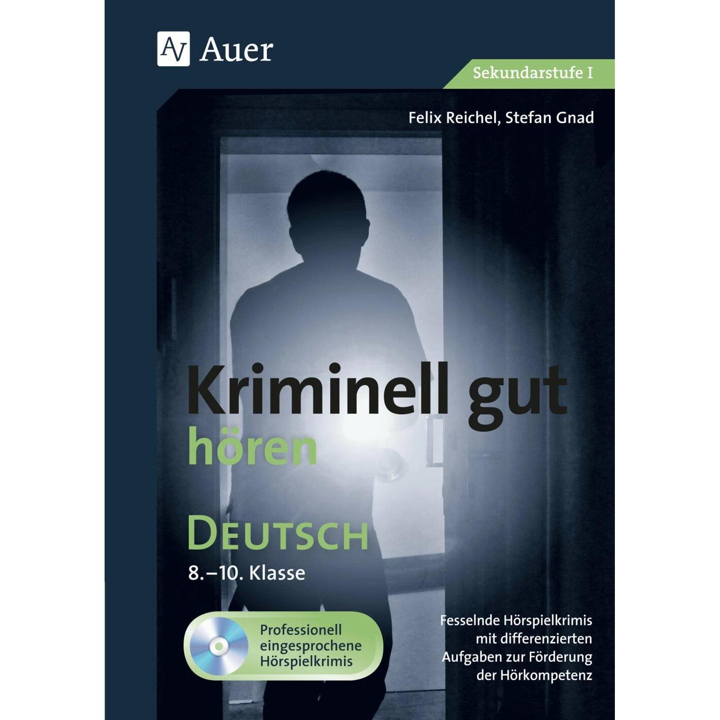 Kriminell gut hören Deutsch 8-10, Schulbücher von Felix Reichel, Stefan Gnad