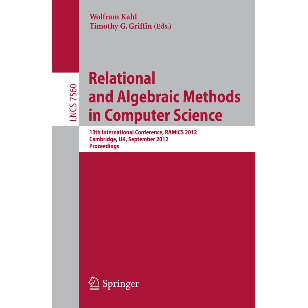 Relational and Algebraic Methods in Computer Science, Fachbücher von Wolfram Kahl, Timothy G. Griffin
