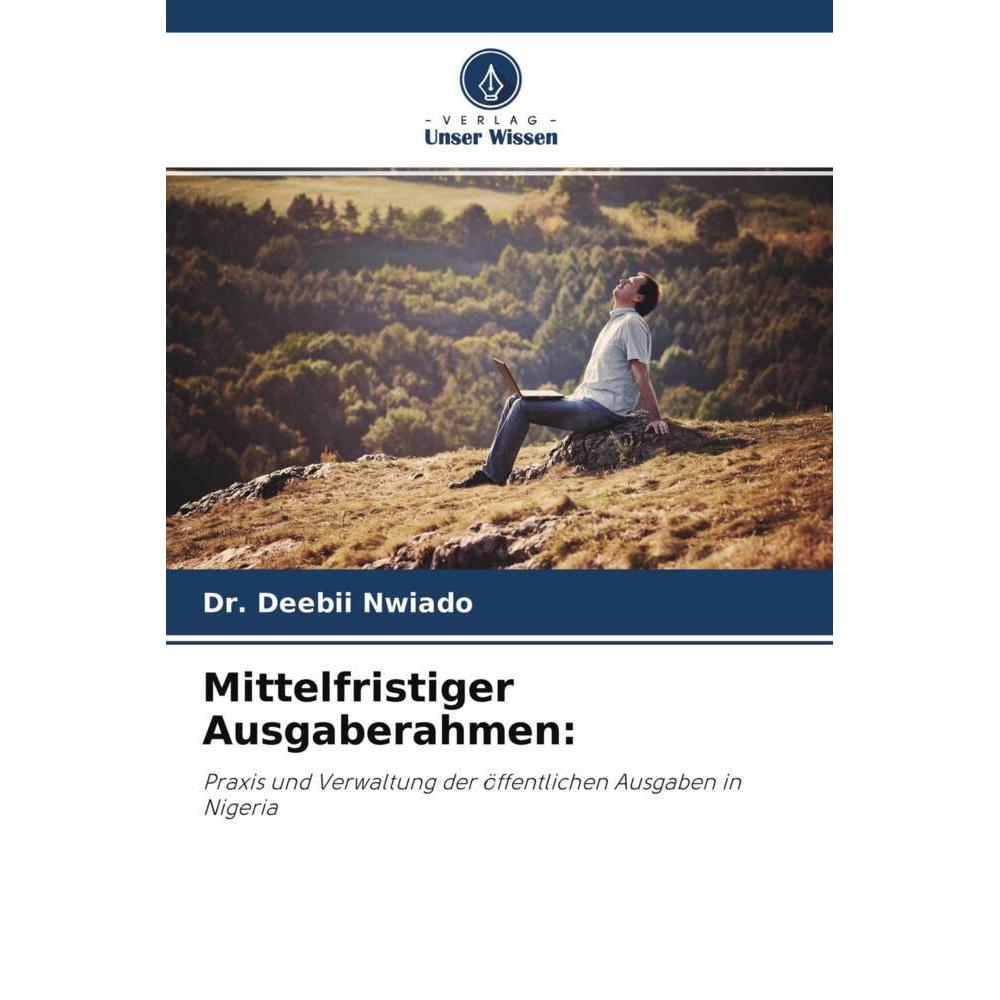 Mittelfristiger Ausgaberahmen:, Ratgeber von Dr. Deebii Nwiado