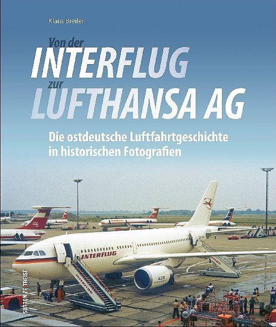 Produktbild Von der Interflug zur Lufthansa AG (Deutsch, Klaus Breiler, 2018)