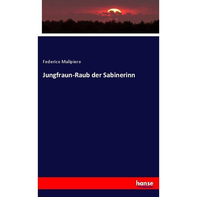 Jungfraun-Raub der Sabinerinn, Fachbücher von Federico Malipiero