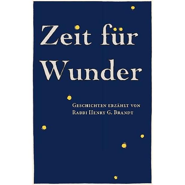 Zeit für Wunder: Geschichten erzählt von Rabbi Henry G. Brandt, Fachbücher