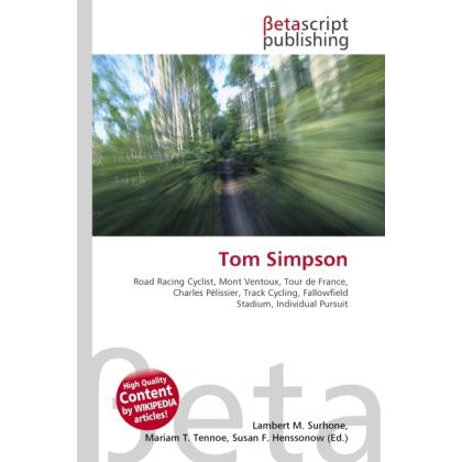 Tom Simpson, Ratgeber von Lambert M. Surhone, Miriam T. Timpledon, Susan F. Marseken