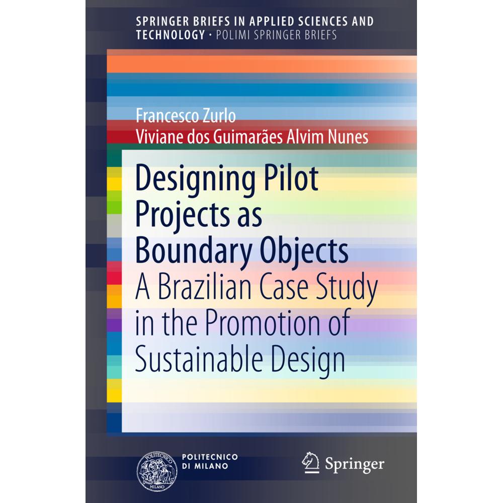 Designing Pilot Projects as Boundary Objects, Fachbücher von Francesco Paolo Zurlo, Viviane G. A. Nunes
