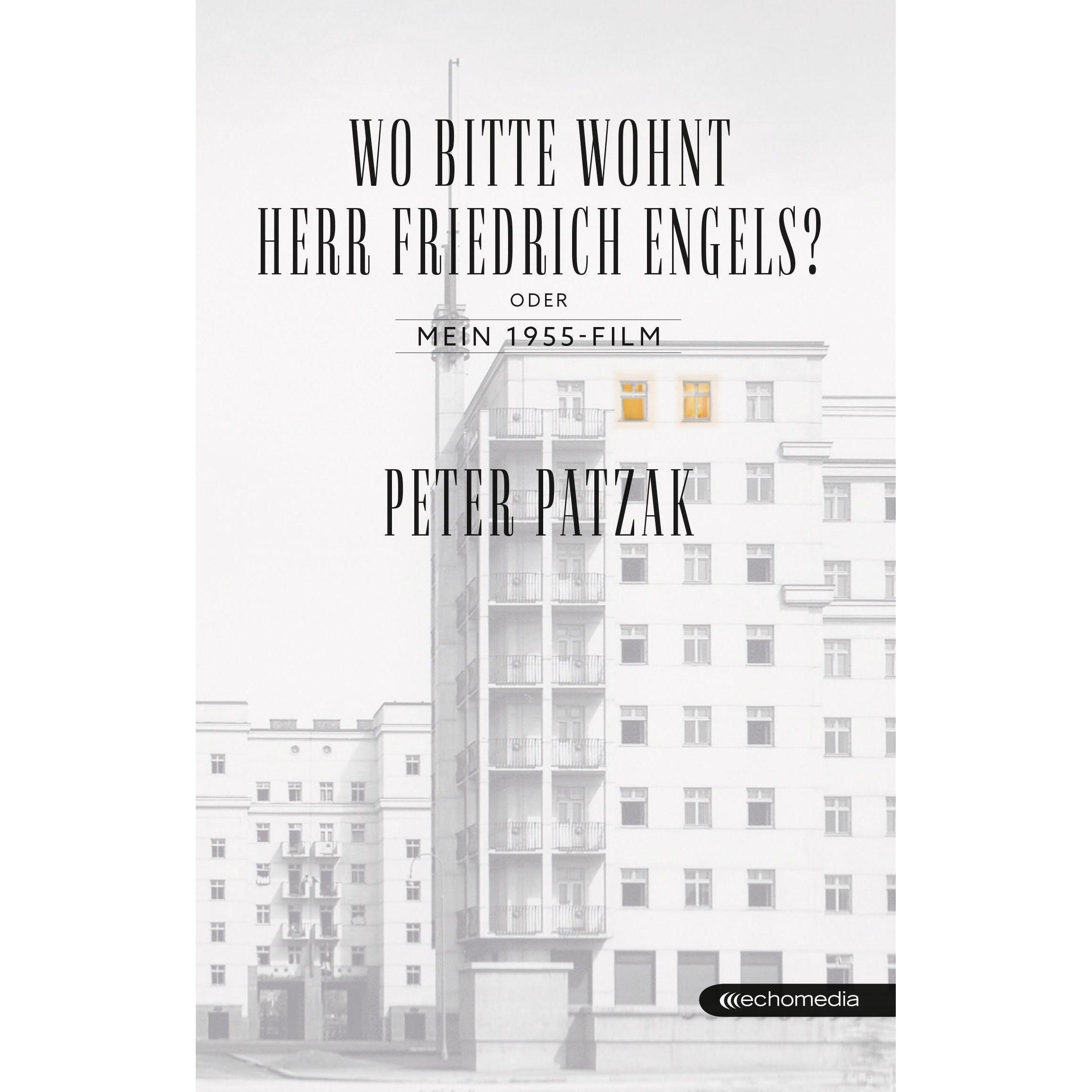 Wo bitte wohnt Herr Friedrich Engels?, Belletristik von Peter Patzak