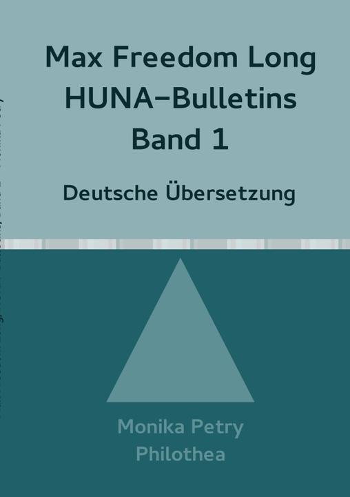 Energie-Label Max Freedom Long Huna-Bulletins Band 1 - 1948, Deutsche Übersetzung (Deutsch, Monika Petry, 2017)