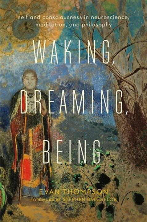 Produktbild Waking, Dreaming, Being (Englisch, Evan Thompson, 2014)