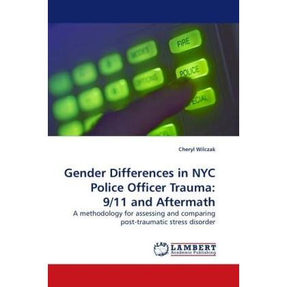 Gender Differences in NYC Police Officer Trauma: 9/11 and Aftermath, Sachbücher
