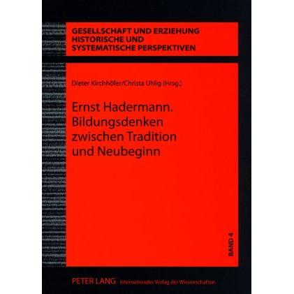 Ernst Hadermann. Bildungsdenken zwischen Tradition und Neubeginn, Fachbücher