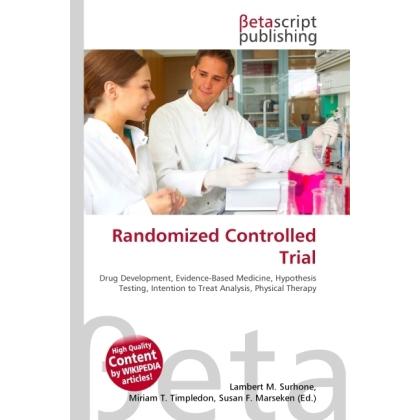 Randomized Controlled Trial, Fachbücher von Lambert M. Surhone, Miriam T. Timpledon, Susan F. Marseken
