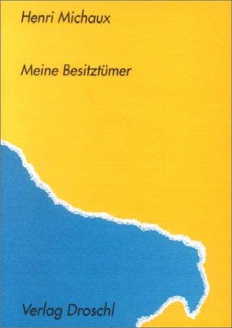 Produktbild Meine Besitztümer und andere Texte 1929-1938 (Deutsch, Henri Michaux, 2003)