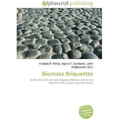 Biomass Briquettes, Fachbücher von Agnes F. Vandome, Frederic P. Miller, John McBrewster