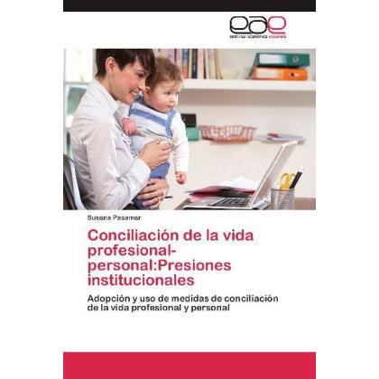 Conciliación de la vida profesional-personal:Presiones institucionales, Fachbücher