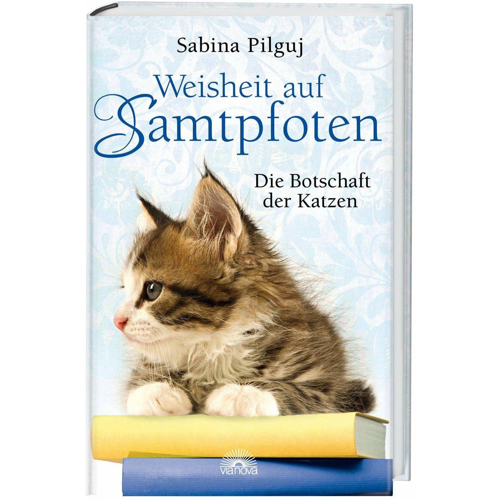 Weisheit auf Samtpfoten, Ratgeber von Sabina Pilguj