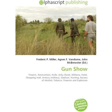 Gun Show, Fachbücher von John McBrewster, Agnes F. Vandome, Frederic P. Miller