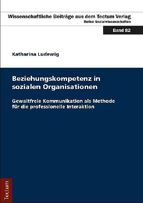 Produktbild Beziehungskompetenz in sozialen Organisationen (Deutsch, Katharina Ludewig, 2017)