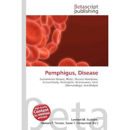 Thumbnail - Pemphigus, Disease, Fachbücher von Lambert M. Surhone, Miriam T. Timpledon, Susan F. Marseken