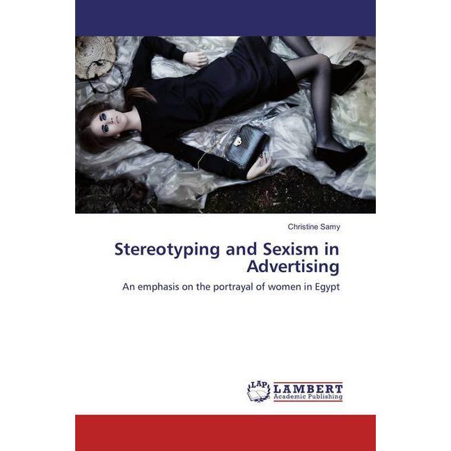 Stereotyping and Sexism in Advertising, Fachbücher von Christine Samy