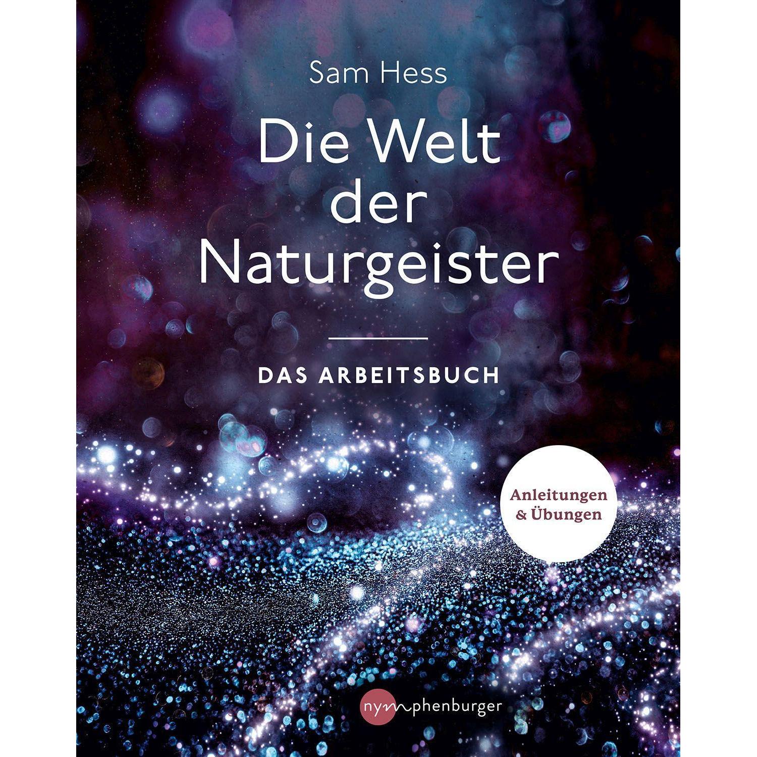 Die Welt der Naturgeister, Ratgeber von Sam Hess