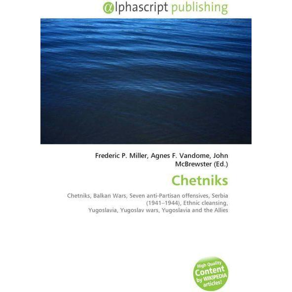 Chetniks, Fachbücher von Agnes F. Vandome, Frederic P. Miller, John McBrewster