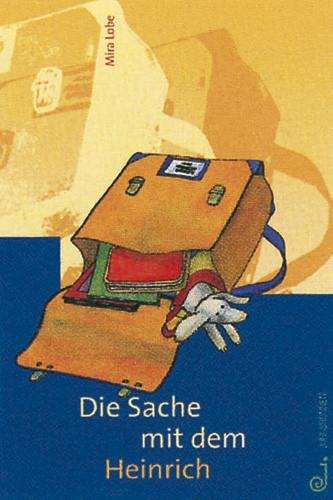 Produktbild Die Sache mit dem Heinrich (Deutsch, Mira Lobe, 2010)