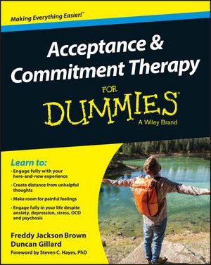Acceptance and Commitment Therapy For Dummies (English, 2016)
