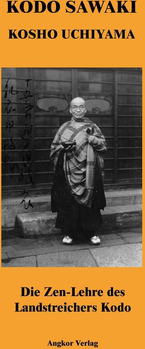 Produktbild Die Zen-Lehre des Landstreichers Kodo (Deutsch, Kôdô Sawaki, Kôshô Uchiyama, 2007)