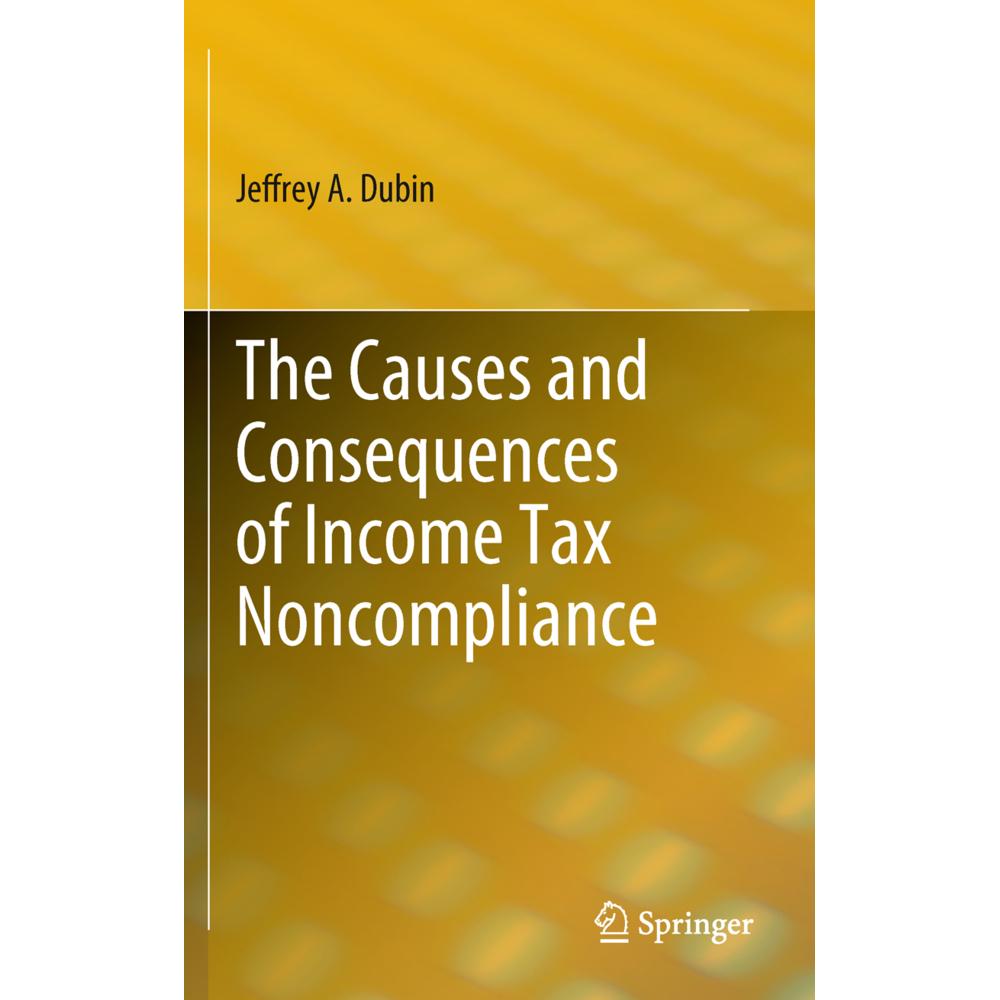 The Causes and Consequences of Income Tax Noncompliance, Fachbücher von Jeffrey A. Dubin