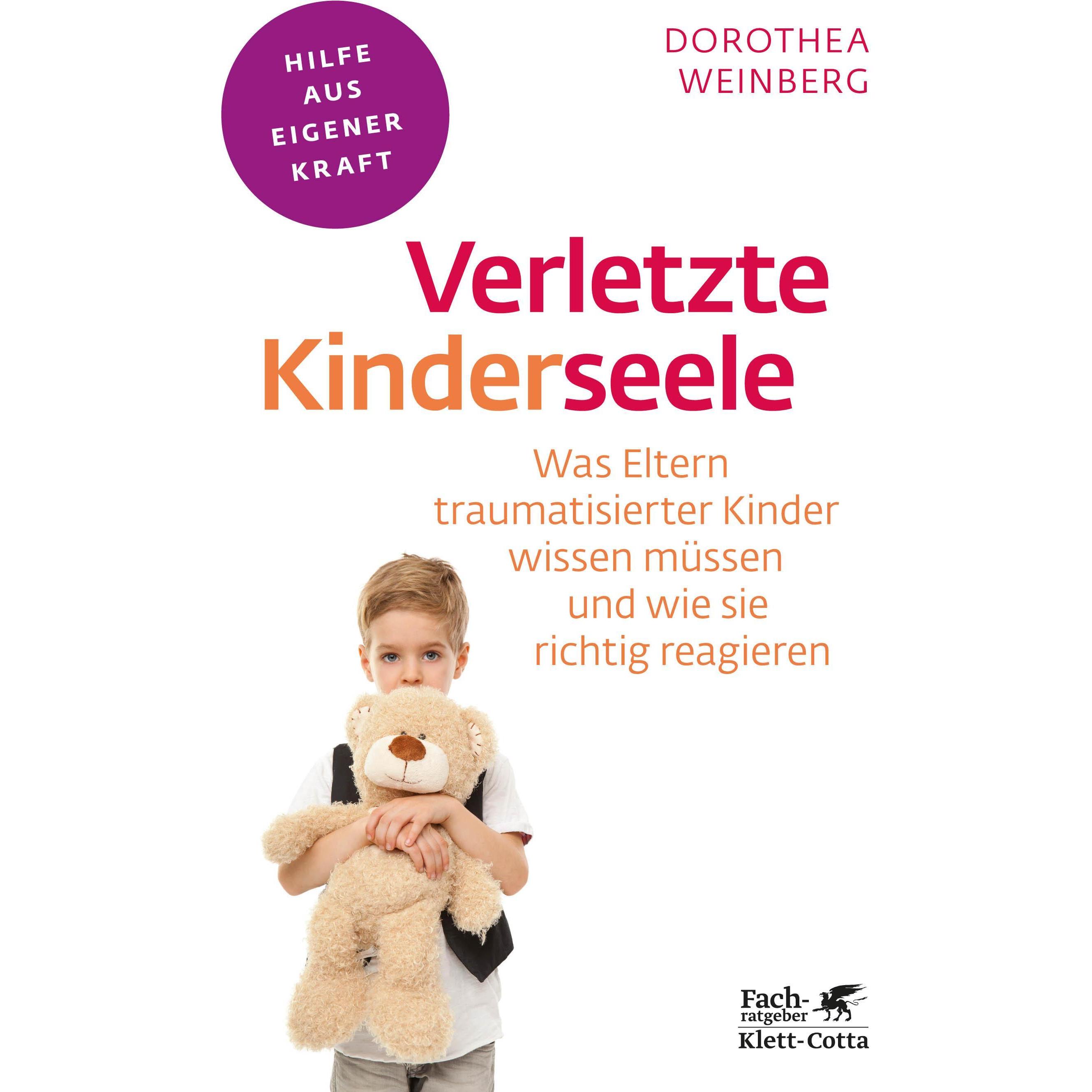 Verletzte Kinderseele, Ratgeber von Dorothea Weinberg