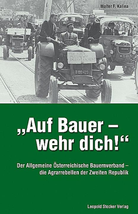 Produktbild Auf Bauer - wehr dich! (Deutsch, Walter F. Kalina, 2008)