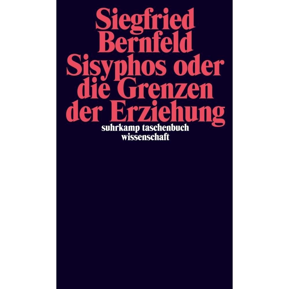 Sisyphos oder die Grenzen der Erziehung, Fachbücher von Siegfried Bernfeld