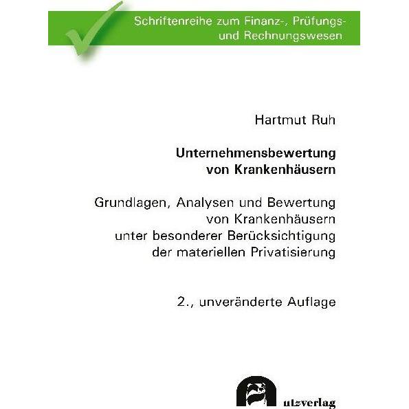 Unternehmensbewertung von Krankenhäusern., Fachbücher von Hartmut Ruh