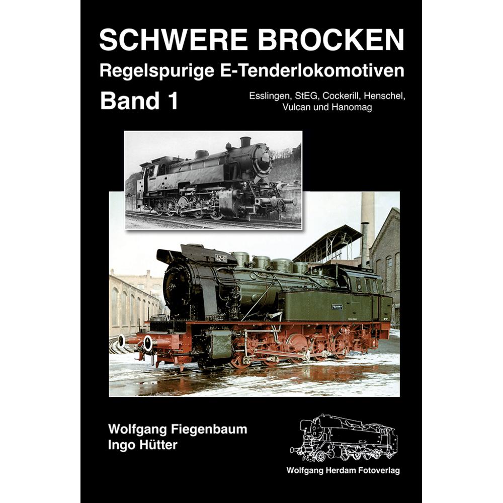 Schwere Brocken.Regelspurige E-Tender.1, Fachbücher von Wolfgang Fiegenbaum, Ingo Hütter