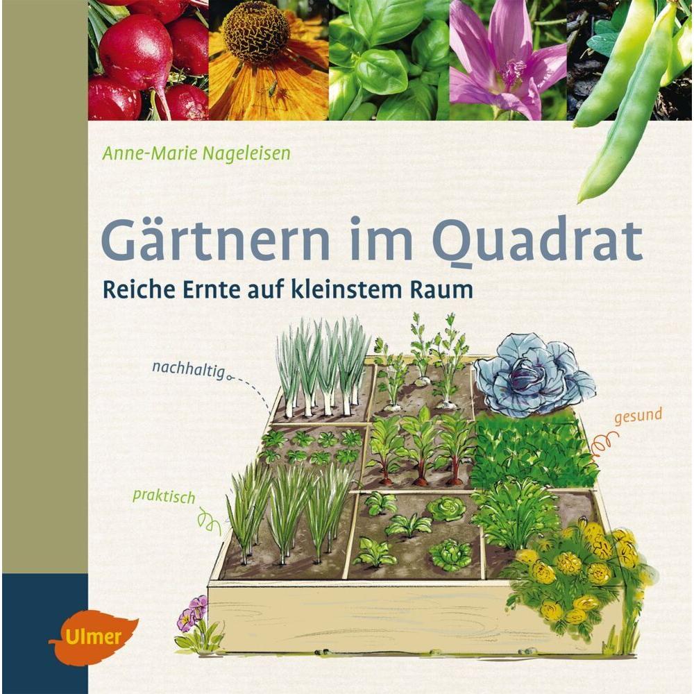 Gärtnern im Quadrat, Fachbücher von Anne-Marie Nageleisen