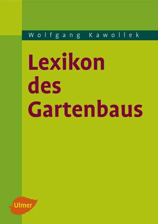 Produktbild Lexikon des Gartenbaus (Deutsch, Wolfgang Kawollek, 2007)