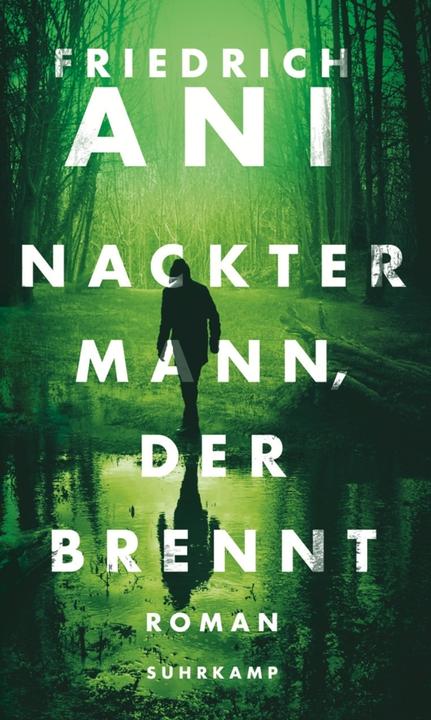 Produktbild Nackter Mann, der brennt (Deutsch, Friedrich Ani, 2017)